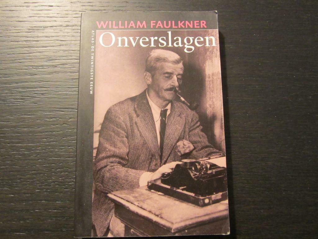 Onverslagen   -William Faulkner-, Boeken, Ophalen of Verzenden
