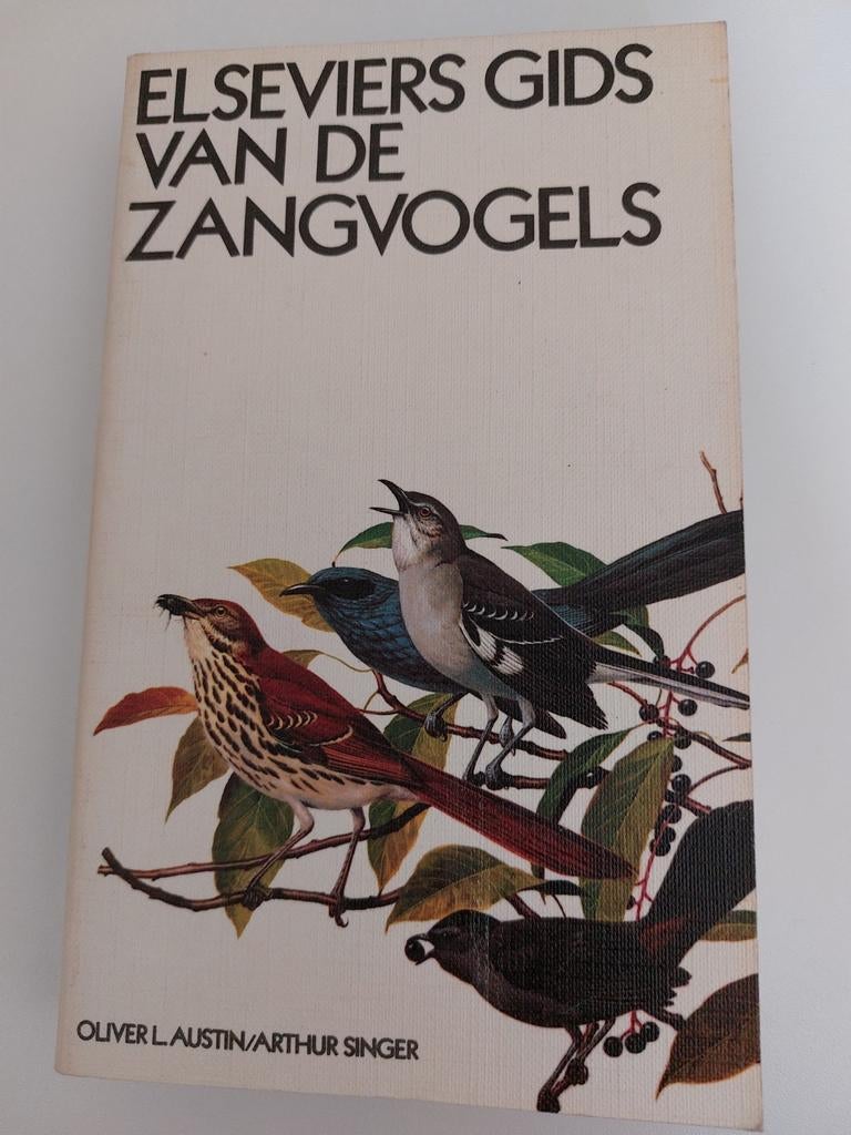 Elseviers gids van de zangvogels Oliver L. Austin, Boeken, Ophalen of Verzenden, Gelezen