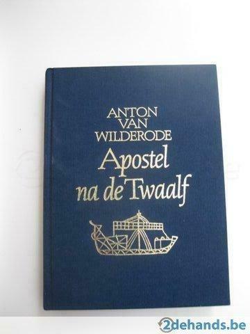 Apostel na de twaalf  - Anton Van Wilderode, Ophalen, Gelezen