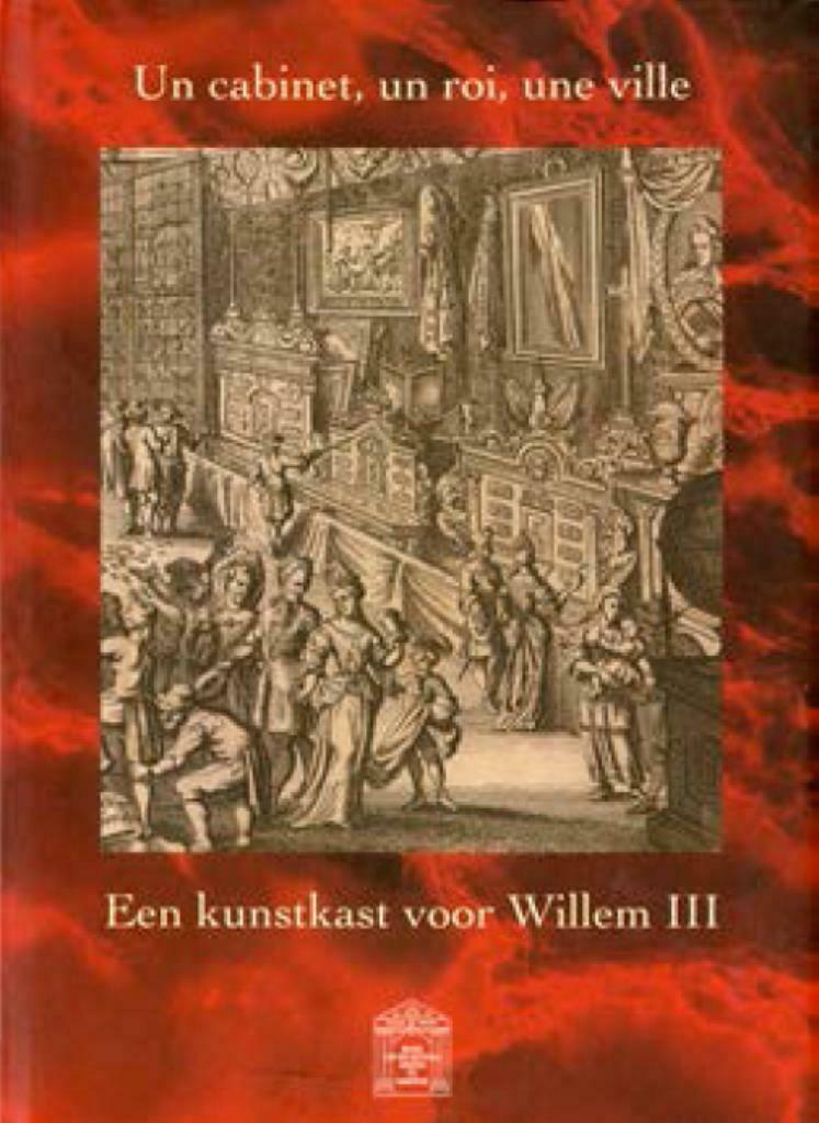 Un cabinet, un roi, une ville/Een kunstkast voor Willem III, Ophalen of Verzenden, Nieuw, Overige onderwerpen