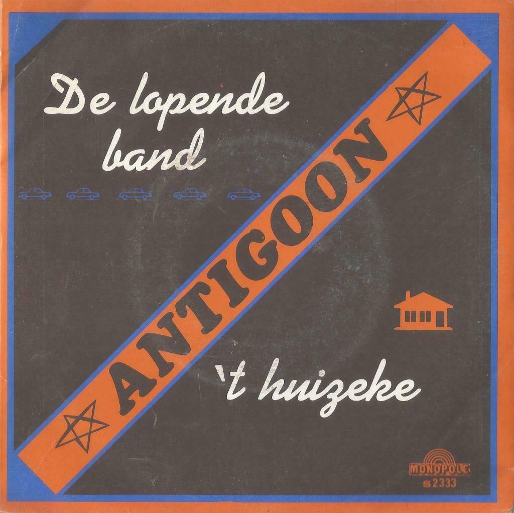 Antigoon – De lopende band / ‘t huizeke - Single, Enlèvement ou Envoi, Utilisé, En néerlandais