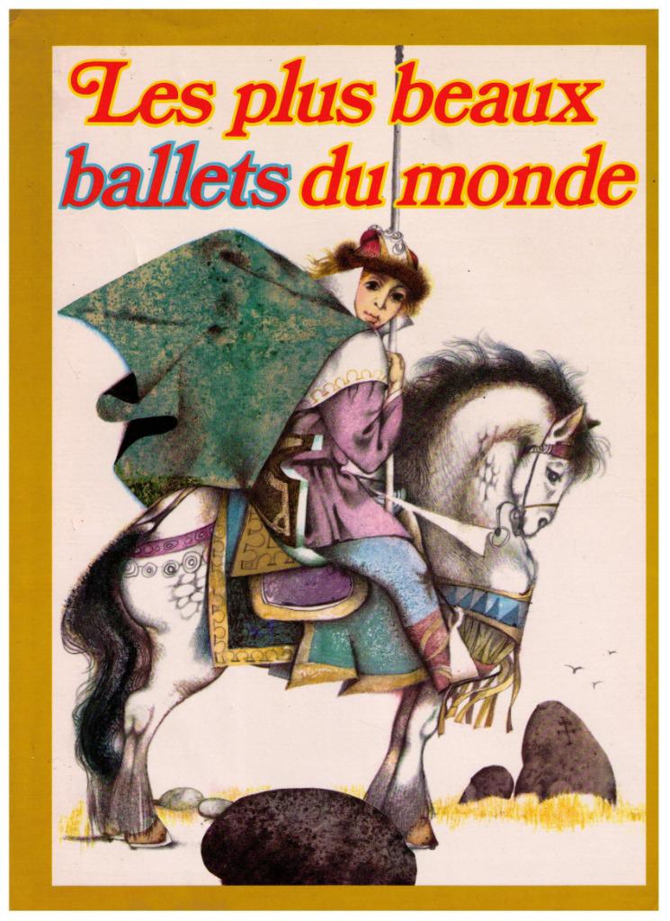 Les plus beaux ballets du monde . Gründ 1984 ( pour enfants), Ballet ou Comédie musicale, Enlèvement ou Envoi, Comme neuf, Collectif