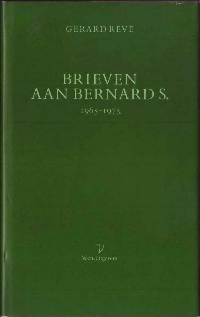 Gerard Reve, Brieven aan Bernard S. 1965-1975, Boeken, Ophalen of Verzenden, Zo goed als nieuw, Gerard Reve