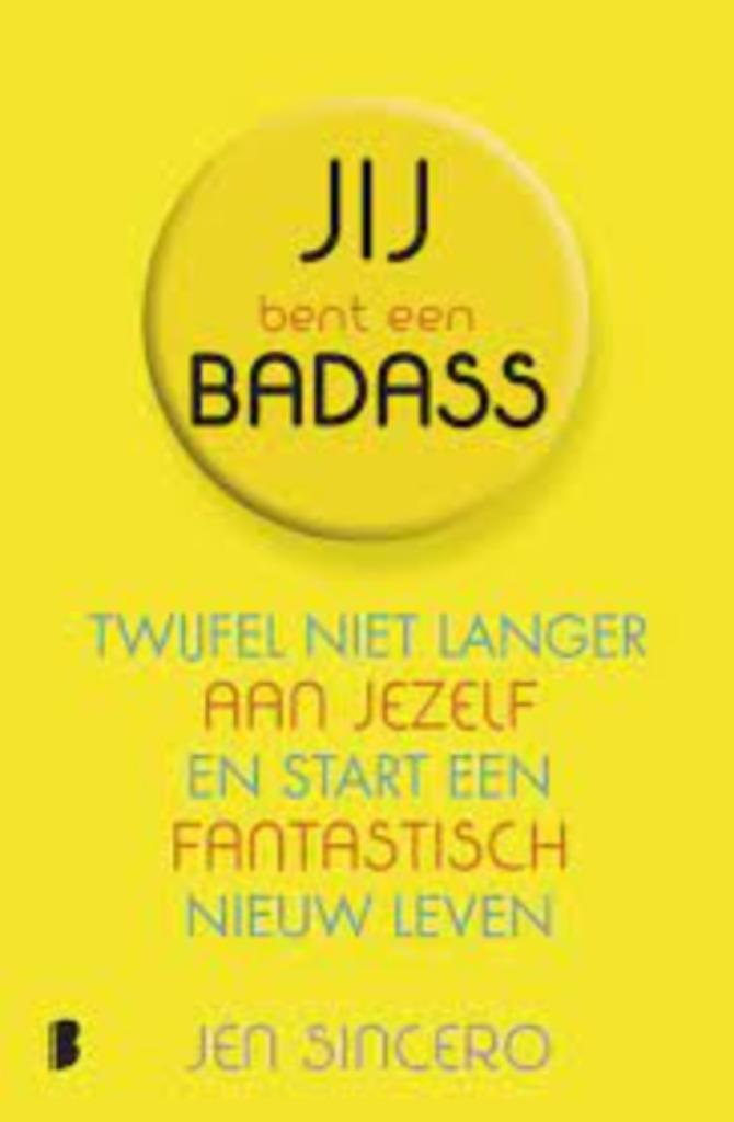 Jij bent een badass|Jen Sincero 9789022576793, Enlèvement ou Envoi, Comme neuf, Zie beschrijving