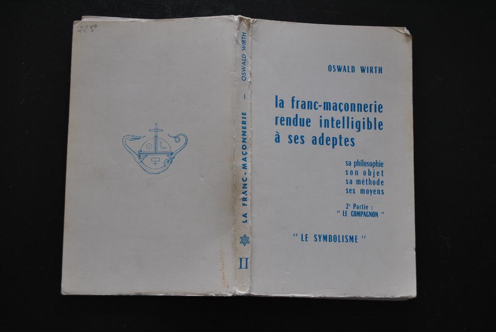 WIRTH LA FRANC-MACONNERIE RENDUE INTELLIGIBLE A SES ADEPTES, Livres, Ésotérisme & Spiritualité, Utilisé, Enlèvement ou Envoi