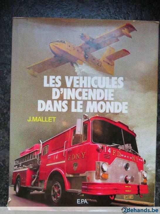 Les vehicules d'incendie dans le monde J. Mallet, Enlèvement ou Envoi, Utilisé