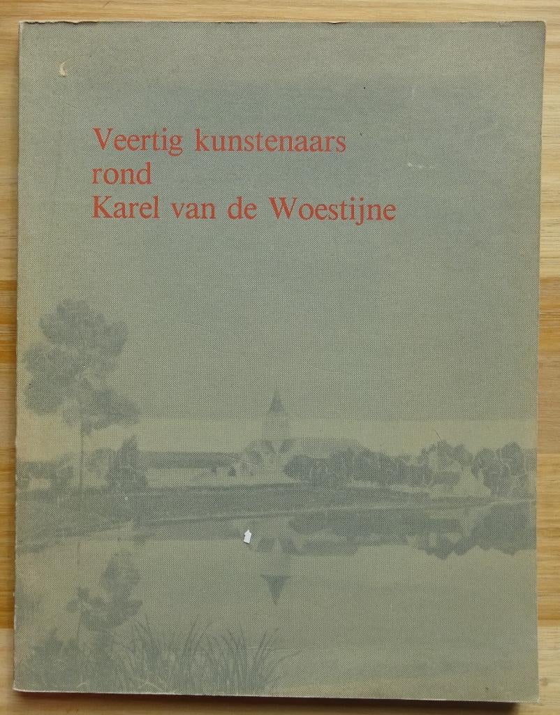 Veertig kunstenaars rond Karel van de Woestijne, 1979, Boeken, Kunst en Cultuur | Beeldend, Gelezen, Schilder- en Tekenkunst, Ophalen of Verzenden