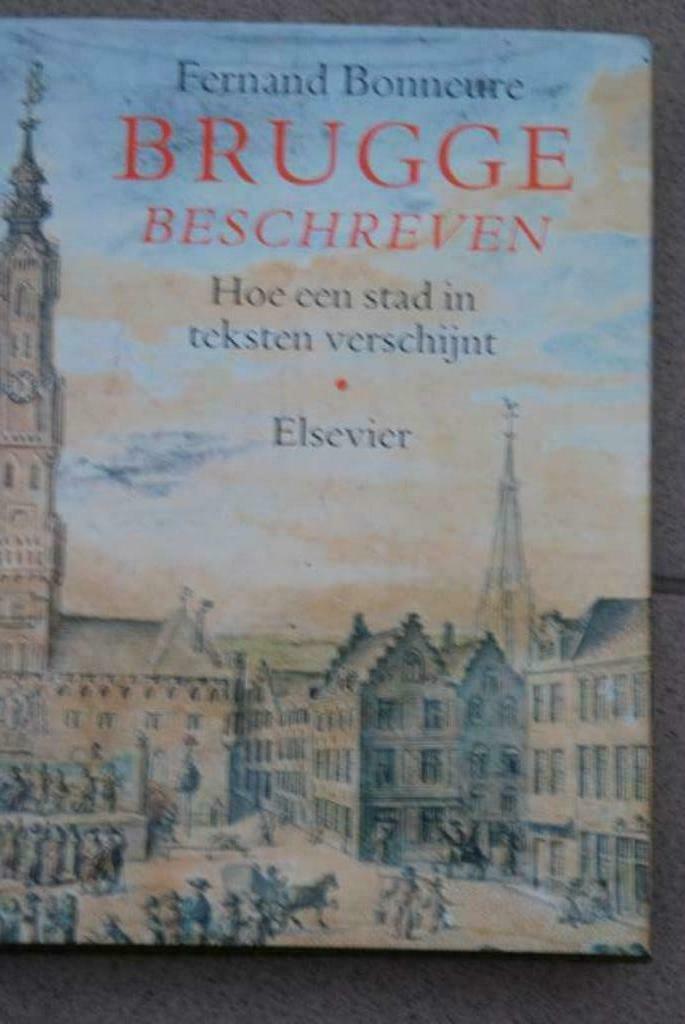 Brugge beschreven hoe een stad in teksten verschijnt Bonneur, Ophalen of Verzenden, Zo goed als nieuw