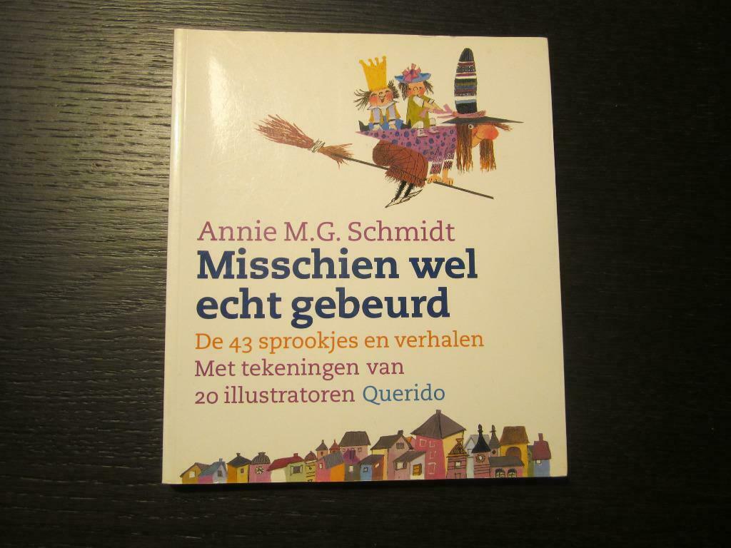 Misschien wel echt gebeurd  -Annie M.G. Schmidt-, Boeken, Ophalen of Verzenden