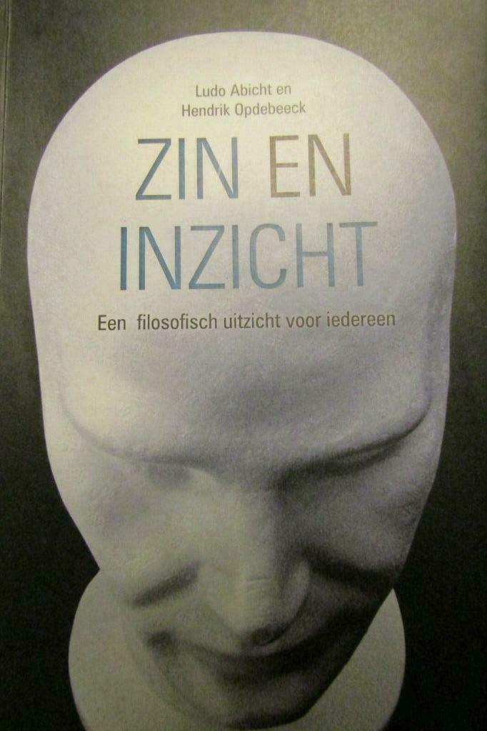Zin en inzicht. L Abicht, H Opdebeeck, Enlèvement ou Envoi, Comme neuf
