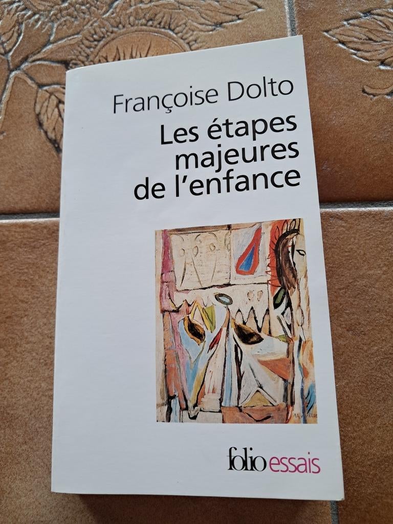 Les étapes majeures de l'enfance- Françoise Dolto, Livres, Neuf, Enlèvement ou Envoi, Françoise DOLTO, Autres sujets/thèmes
