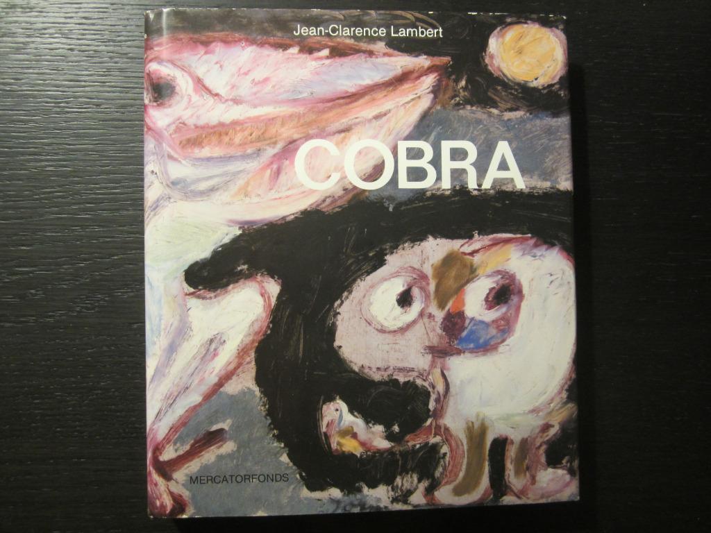Cobra   -Kunst in vrijheid -  Jean-Clarence Lambert, Ophalen of Verzenden
