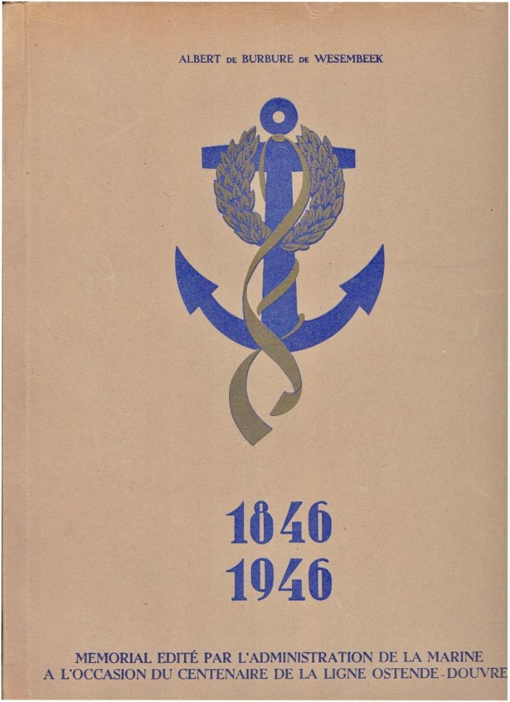 Eeuwfeest der Lijn Oostende-Dover.1846-1946, Ophalen of Verzenden, A.DE BURBURE DE WESEMBEEK, 20e eeuw of later, Gelezen