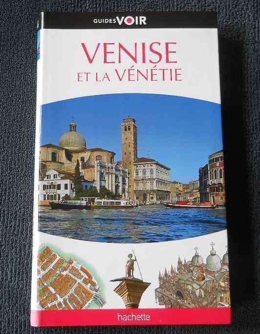Venise et la Vénétie  (Guide Voir - Hachette), Boeken, Reisgidsen, Ophalen, Gelezen, Europa, Reisgids of -boek