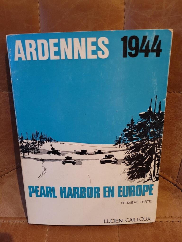 Ardennes 1944 - Pearl Harbor en Europe, Livres, Enlèvement ou Envoi