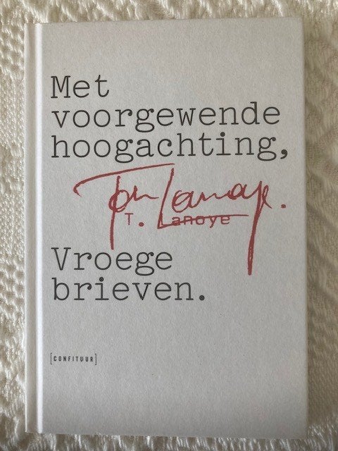 Lanoye, Tom. Met voorgewende hoogachting. Vroege Brieven, Verzenden