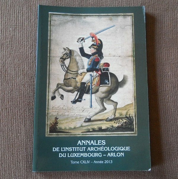 Annales Luxembourg - Arlon Tome CXLIV 2013 - Neufchâteau, Livres, Enlèvement ou Envoi, Utilisé