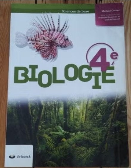 Biologie 4e. Sciences de base. De Boeck, Enlèvement ou Envoi, Biologie