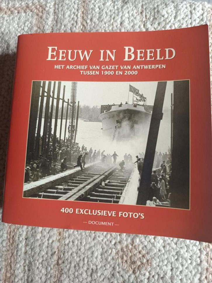 Eeuw in Beeld : 400 exclusieve foto's, Boeken, Ophalen of Verzenden