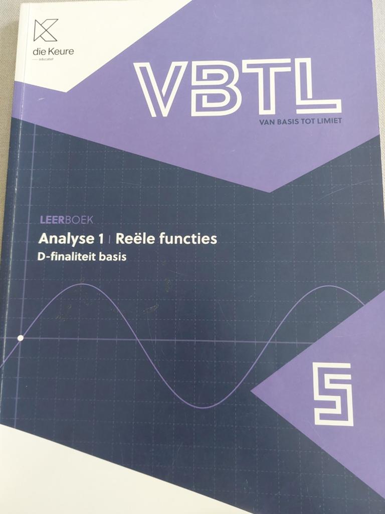 VBTL Analyse 1 Reële functies d finaliteit 5de jaar, Boeken, Schoolboeken, ASO, Wiskunde A, Die keure, Ophalen of Verzenden