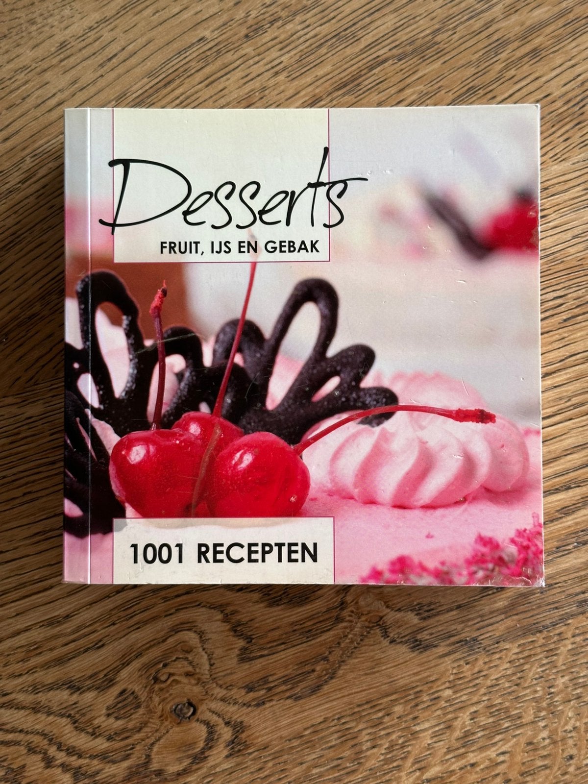 Kookboek: desserts: fruit, ijs en gebak, Enlèvement ou Envoi, Utilisé, Gâteau, Tarte, Pâtisserie et Desserts
