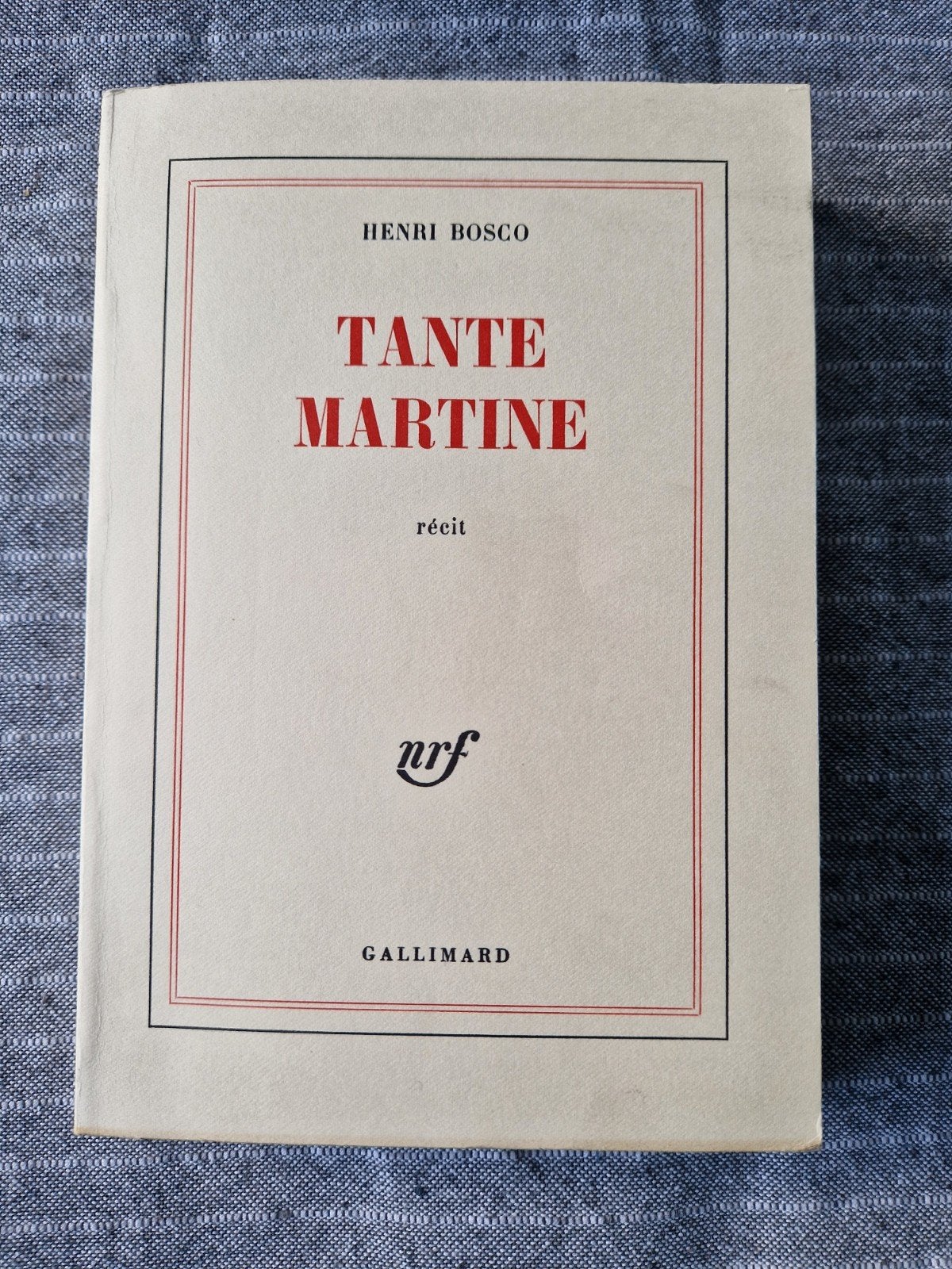 Tante Martine – Henri Bosco – Gallimard / NRF, 1972 (édition, Livres, Enlèvement ou Envoi