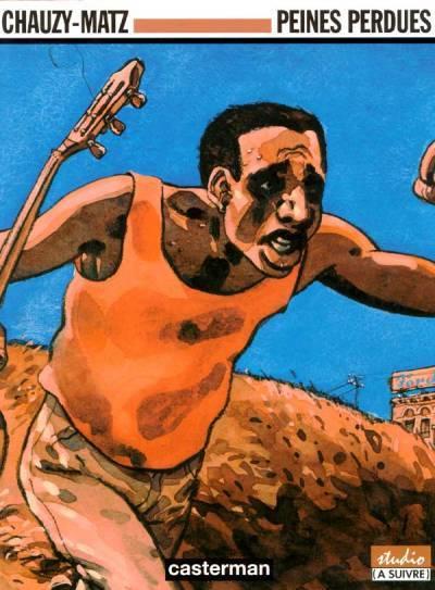 Peines perdues Chauzy-Matz Studio A suivre, Livres, BD, Une BD, Enlèvement ou Envoi, Comme neuf