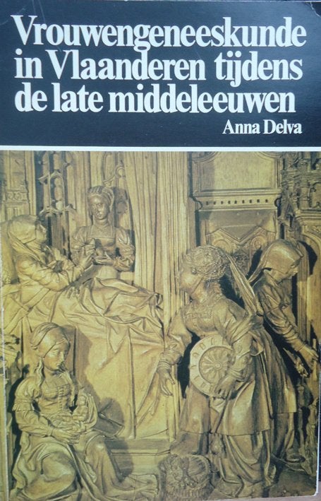 Vrouwengeneeskunde in Vlaanderen tijdens de late middeleeuwe, Ophalen of Verzenden