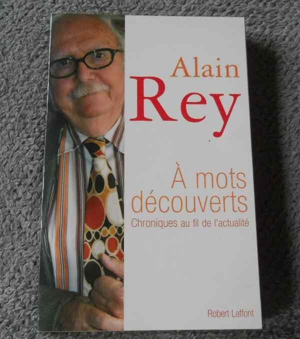 À mots découverts (Alain Rey) - Chroniques au fil de l'actu, Ophalen of Verzenden, Gelezen, Alain Rey