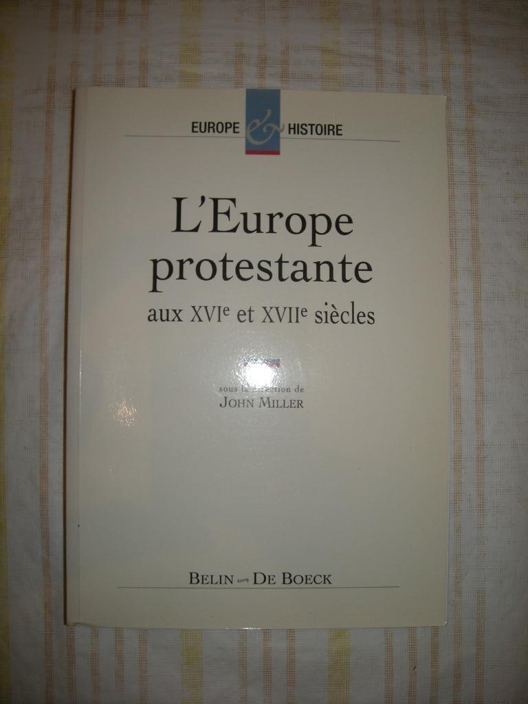 L' Europe protestante aux XVIe et XVIIe siècles, Gelezen, John Miller, 15e en 16e eeuw, Europa