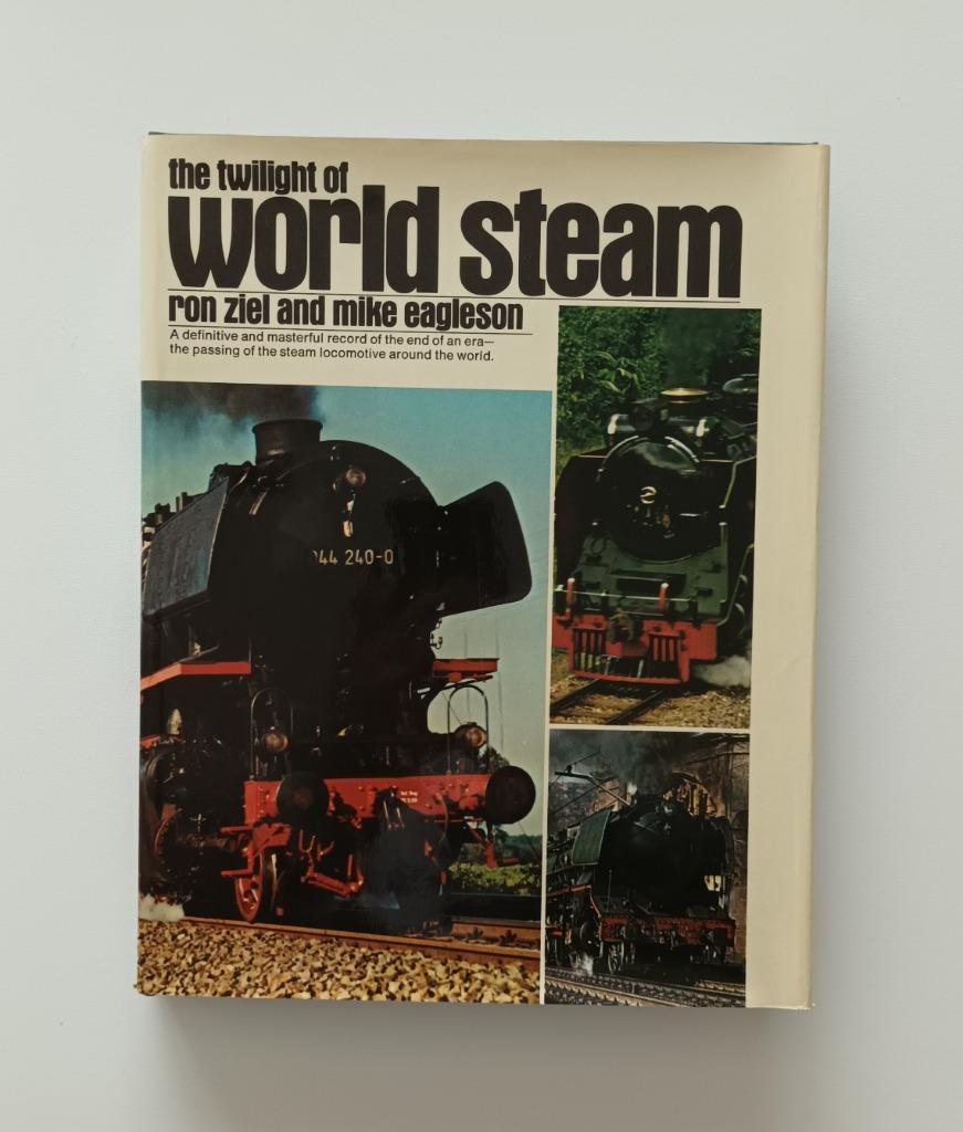 The Twilight of World Steam (Ron Ziel & Mike Eagleson), Ophalen of Verzenden, Zo goed als nieuw, Ziel & Eagleson, Trein