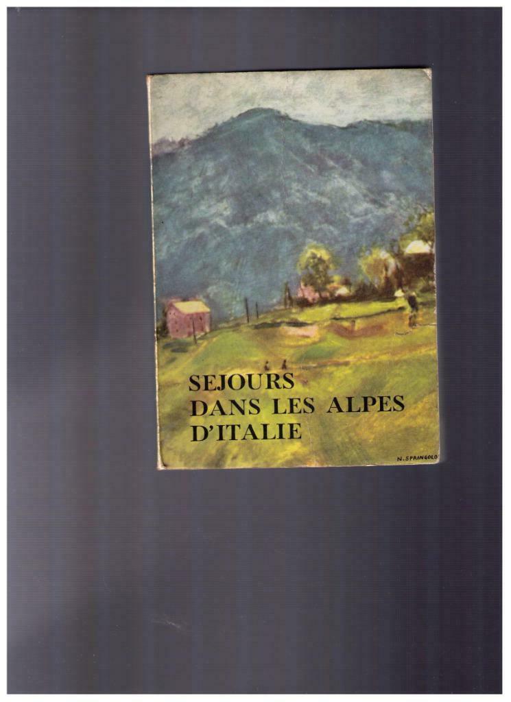 Verblijven in de Alpen van Italië, 1954, Boeken, Reisgidsen, Europa, Ophalen of Verzenden, Reisgids of -boek, Collectif