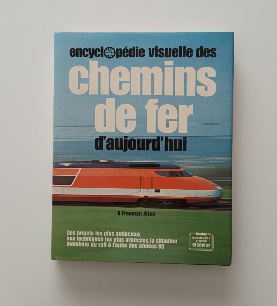 Encyclopédie visuelle des Chemins de fer d'aujourd'hui, Livres, Transport, Comme neuf, Train, Enlèvement ou Envoi