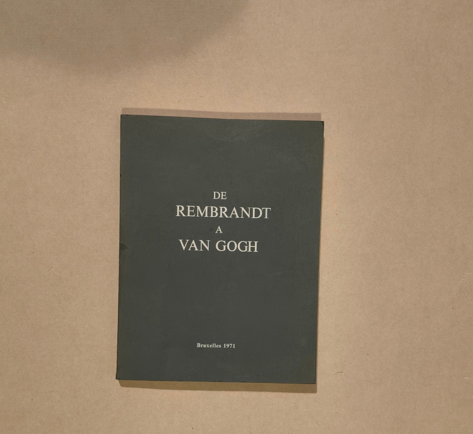 Livre / catalogue officiel de l'exposition d'art « De Rembra, Enlèvement ou Envoi