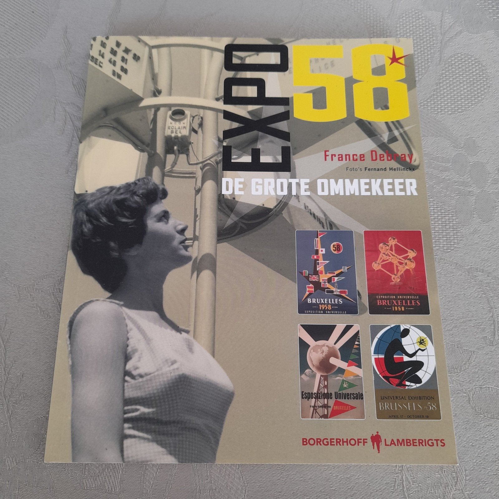 Boek Expo 58 De Grote Ommekeer., Boeken, Ophalen of Verzenden, Zo goed als nieuw