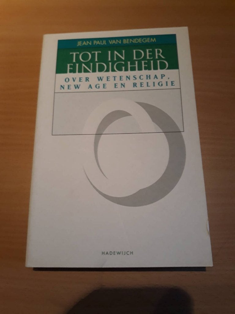 Tot in der eindigheid door Jean Paul van Bendegem, Ophalen, Zo goed als nieuw