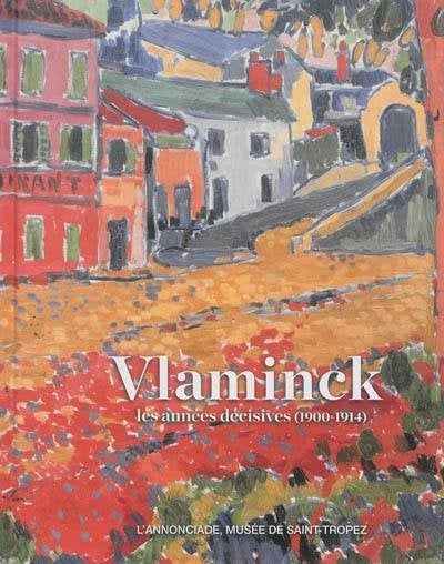 Maurice de Vlaminck Les années décisives (1900-1914), Ophalen of Verzenden, Gelezen