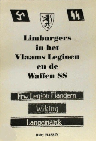 Boek "Limburgers in het Vlaams Legioen en de Waffen SS, Massin Willy, Enlèvement ou Envoi, Comme neuf, Deuxième Guerre mondiale