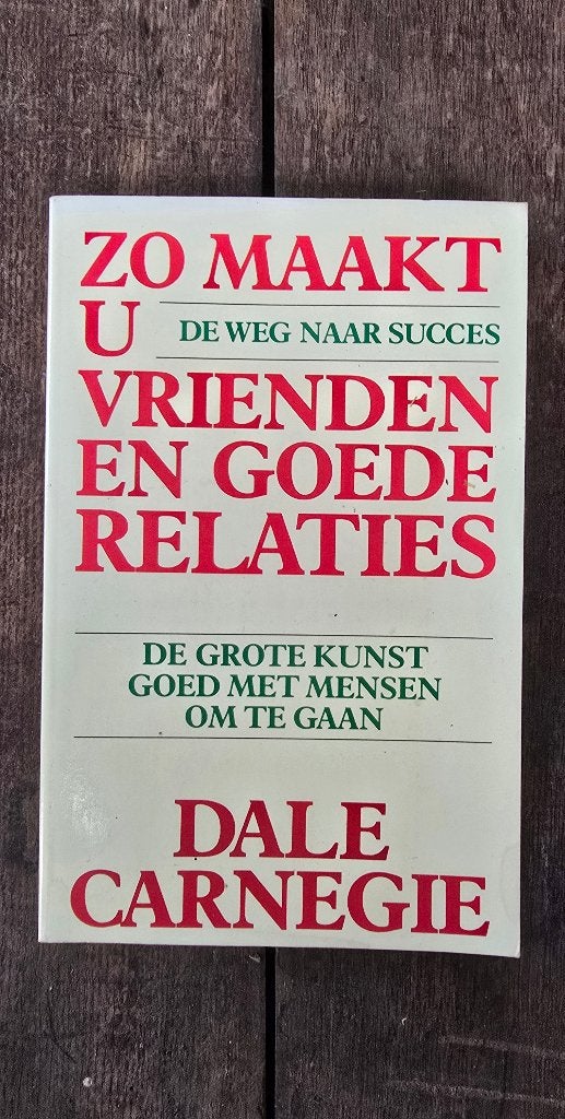 Boek: Zo maakt u vrienden en goede relaties - Dale Carnegie, Sociale psychologie, Dale Carnegie, Ophalen, Gelezen