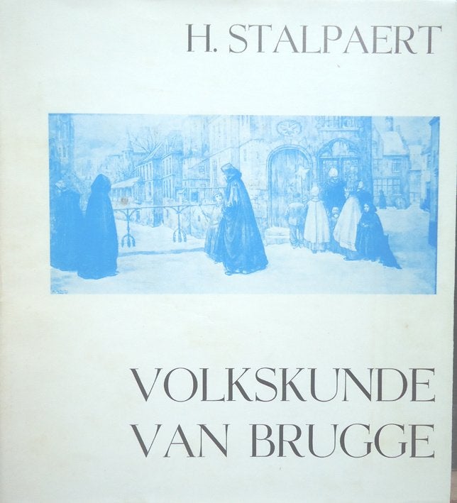 Volkskunde van Brugge, Boeken, Geschiedenis | Stad en Regio, Ophalen of Verzenden