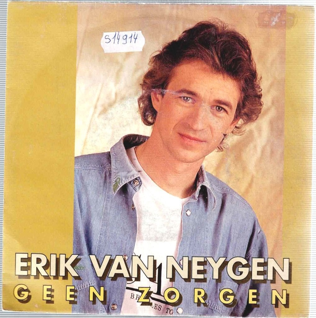 Vinyl, 7"  /  Erik Van Neygen – Geen Zorgen, Ophalen of Verzenden, Overige formaten, Overige typen