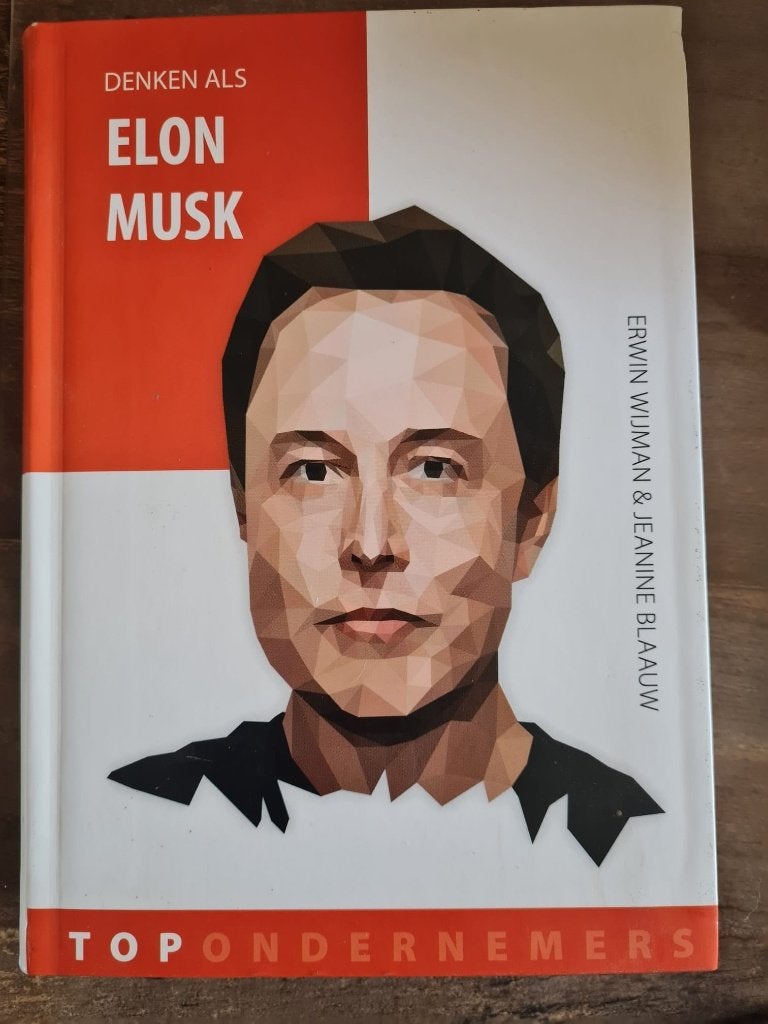Boek - Denken als Elon Musk, Boeken, Ophalen of Verzenden, Zo goed als nieuw, Erwin Wijmn & Jeanine Blaauw