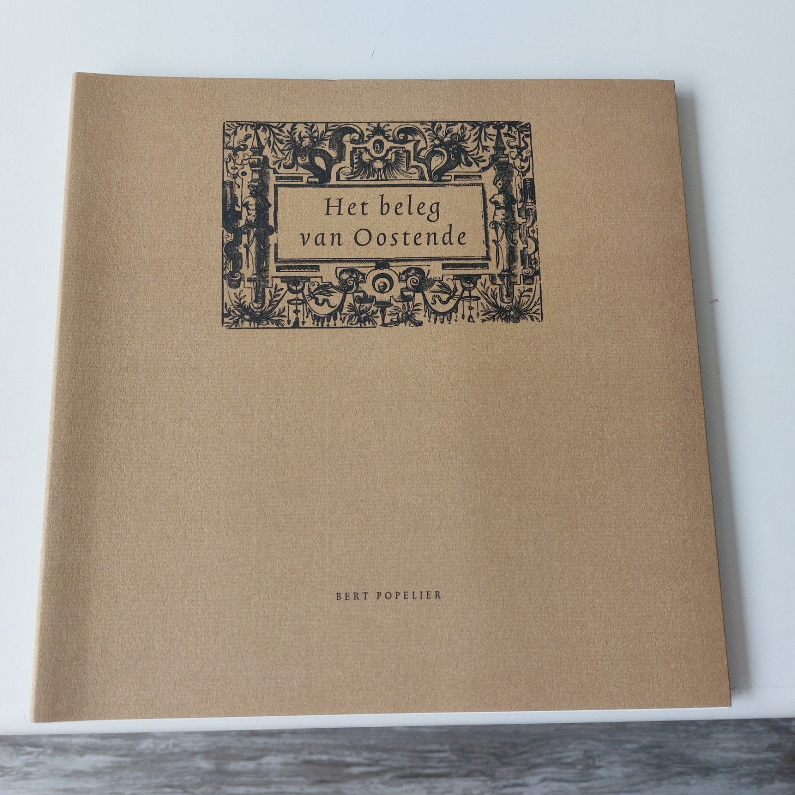 Het beleg van Oostende. Van Bert Popelier. Nieuw., Boeken, Ophalen, Nieuw, Bert Popelier