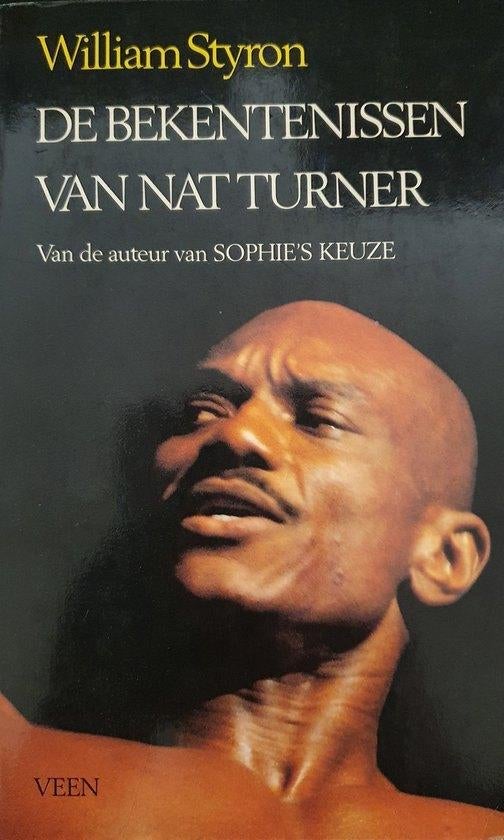 Te Koop Boek DE BEKENTENISSEN VAN NAT TURNER William Styron, Boeken, William Styron, Ophalen of Verzenden, Zo goed als nieuw, Amerika
