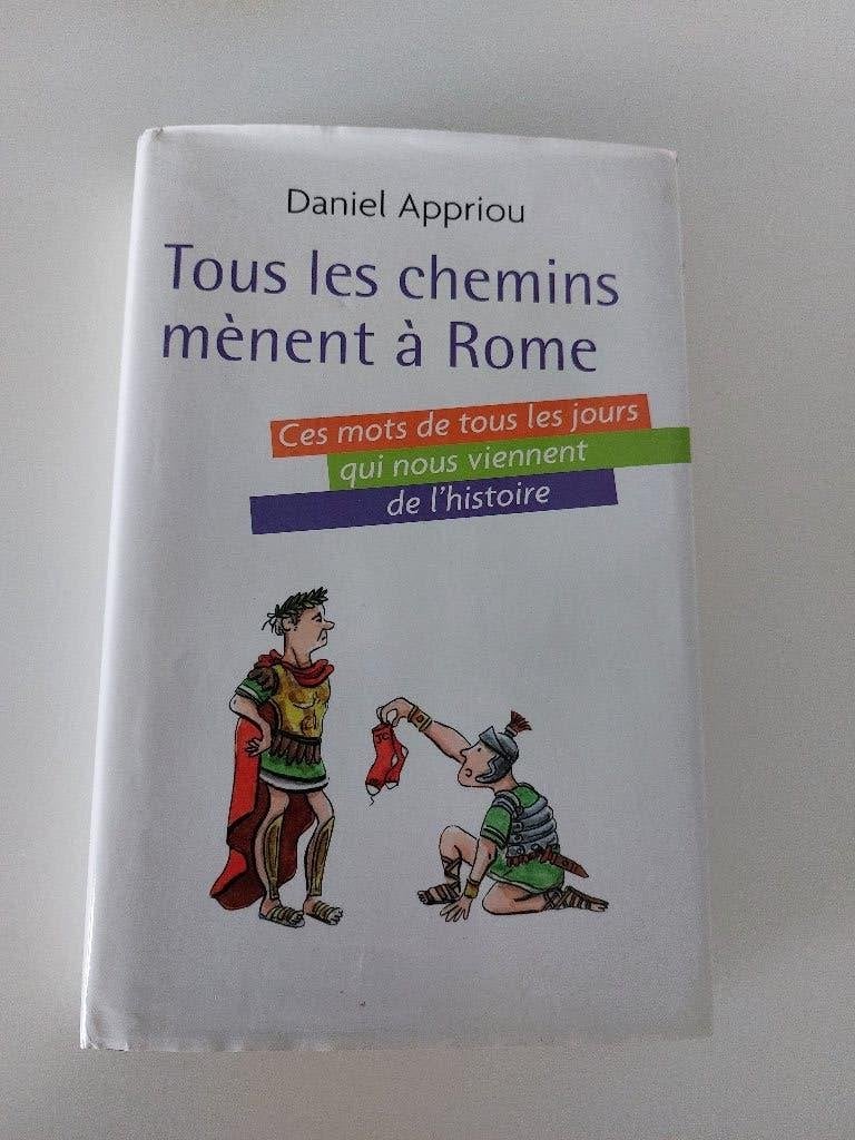 Tous les chemins mènent à Rome, Daniel Appriou, Livres, Enlèvement ou Envoi, Comme neuf