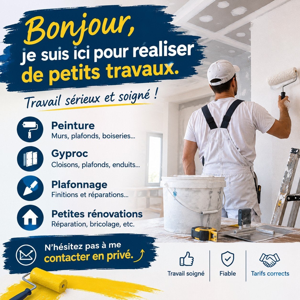 Bonjour, je suis ici pour réaliser de petits travaux.
Peintu, Enlèvement ou Envoi, Neuf