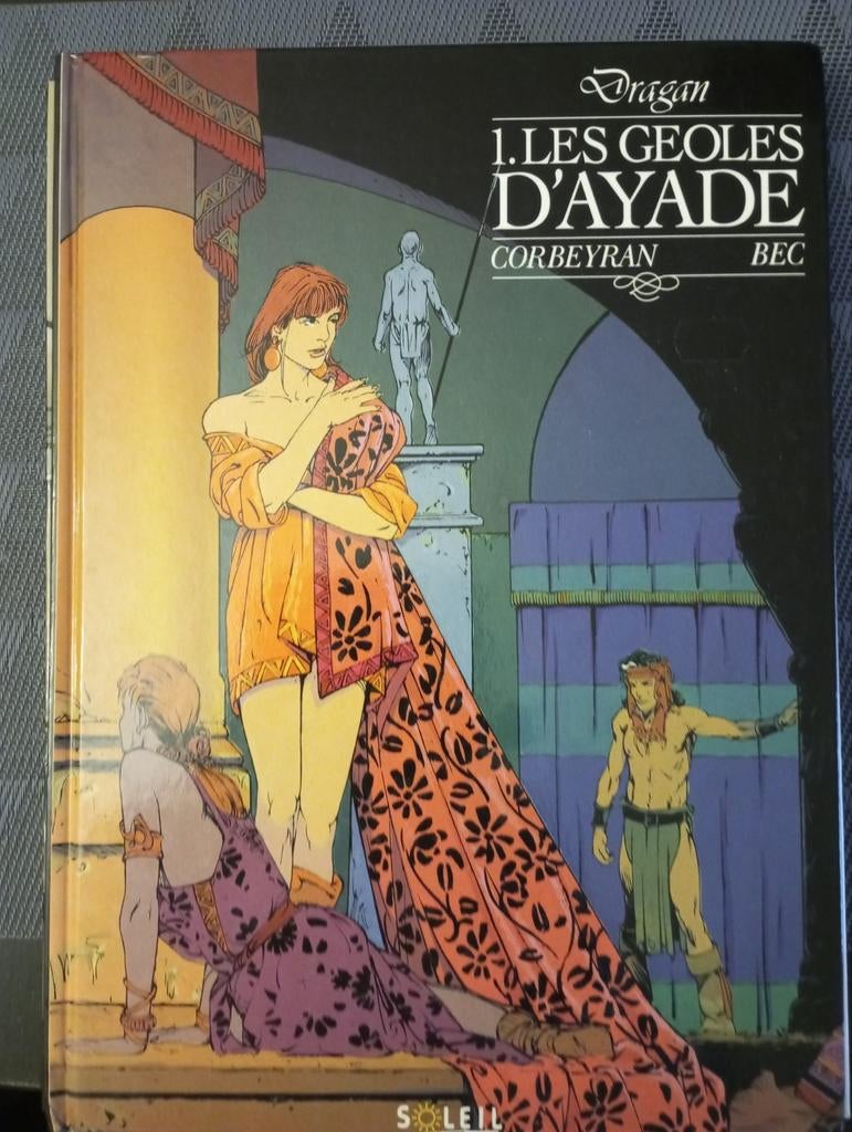Dragan. 1 Les géoles d'Ayade. Mai 1993. Édition Soleil, Livres, Enlèvement ou Envoi, Comme neuf