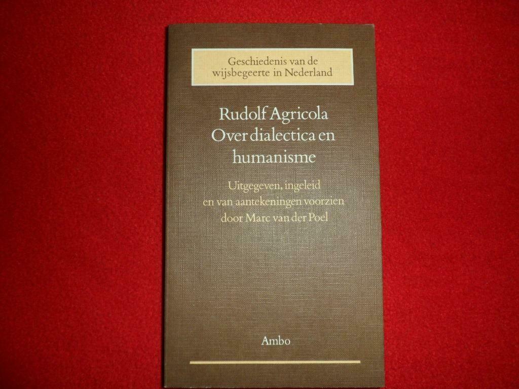 Rudolf Agricola: Over dialectica en humanisme, Ophalen of Verzenden, Gelezen, Rudolf Agricola