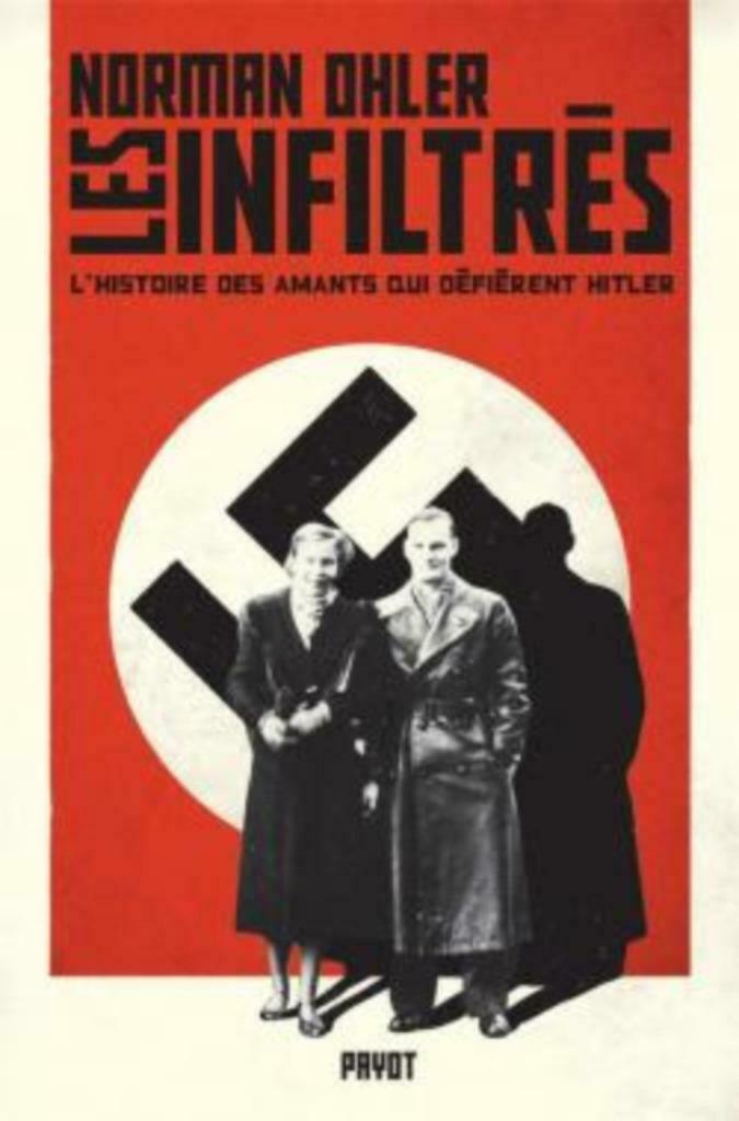 Les infiltrés Norman Ohler Payot, Enlèvement ou Envoi, Deuxième Guerre mondiale, Comme neuf, Général