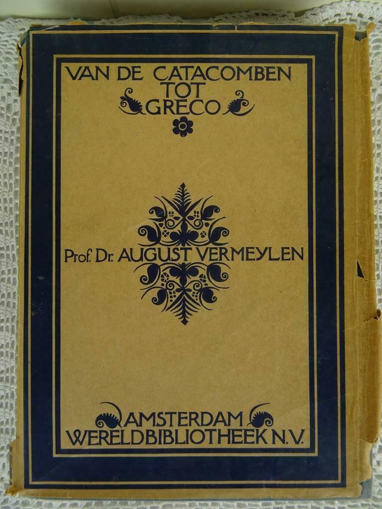 Livre antique Livre d'art antique Des catacombes au Greco Wo, Enlèvement ou Envoi, Comme neuf, Prof.Dr. August Vermeylen, Sculpture
